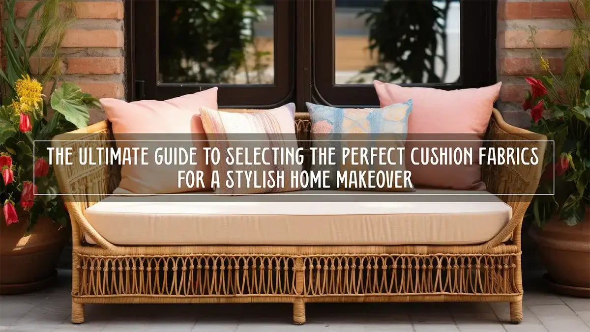 Elevate-Your-Home-Decor-with-the-Best-Cushion-Fabrics-A-Simple-Guide | ZIPCushions