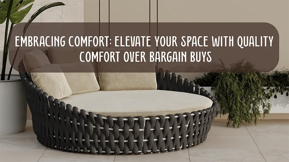 Embracing-Comfort-Elevate-Your-Space-with-Quality-Comfort-Over-Bargain-Buys | ZIPCushions