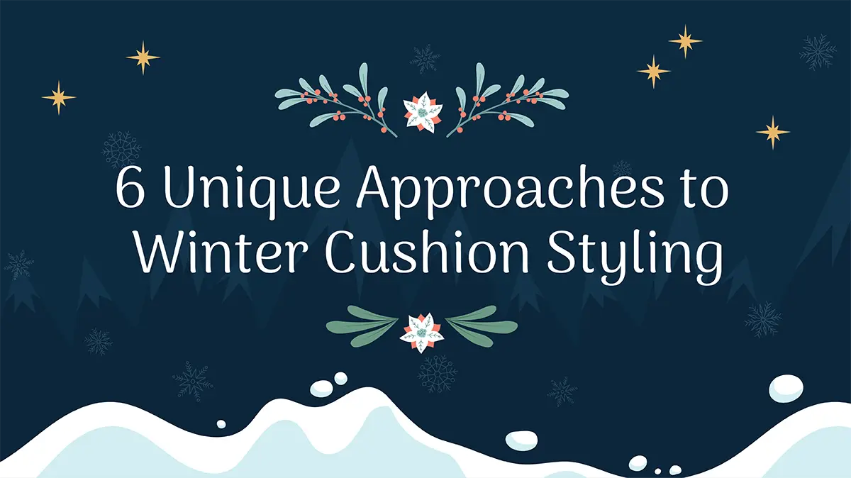 6-Unique-Approaches-to-Winter-Cushion-Styling | ZIPCushions