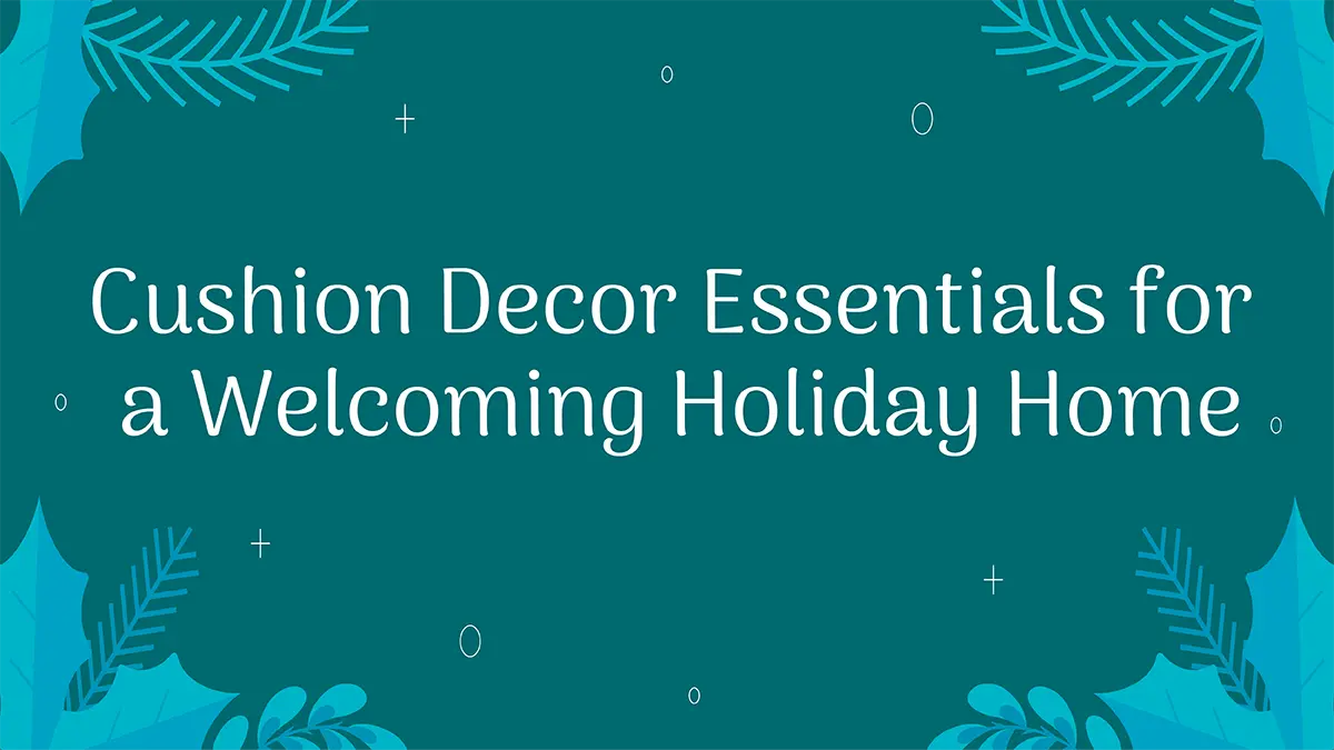 5-Must-haves-for-Holiday-Decor | ZIPCushions