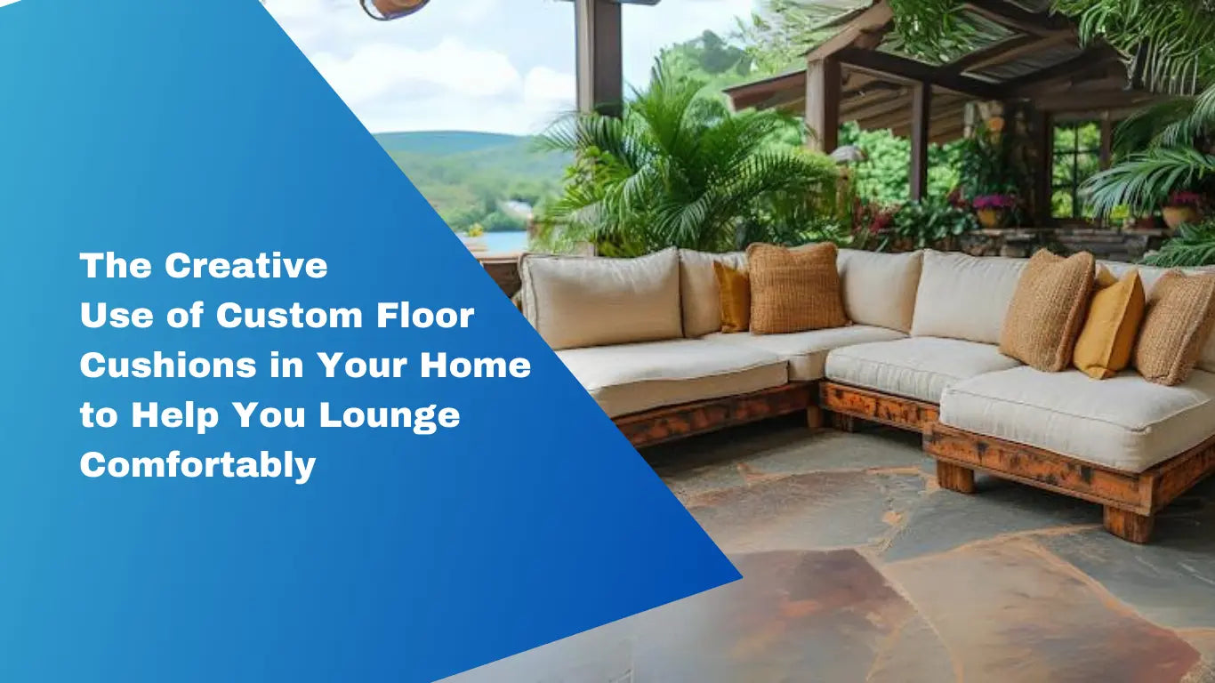 The-Creative-Use-of-Custom-Floor-Cushions-in-Your-Home-to-Help-You-Lounge-Comfortably | ZIPCushions